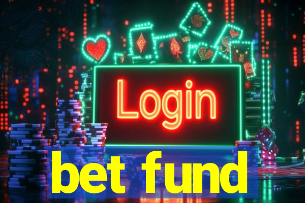 bet fund